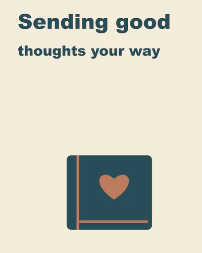 Sending good thoughts your way