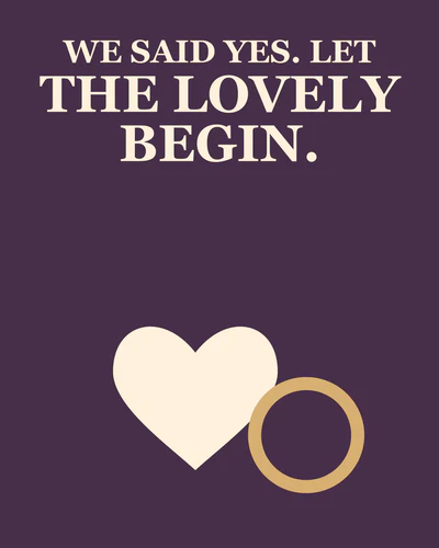 WE SAID YES. LET THE LOVELY BEGIN.