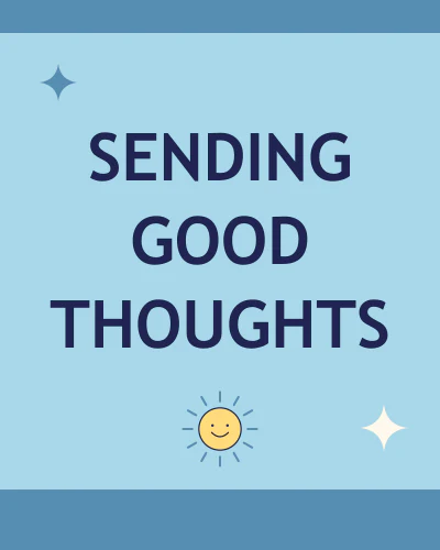 Sending good thoughts
