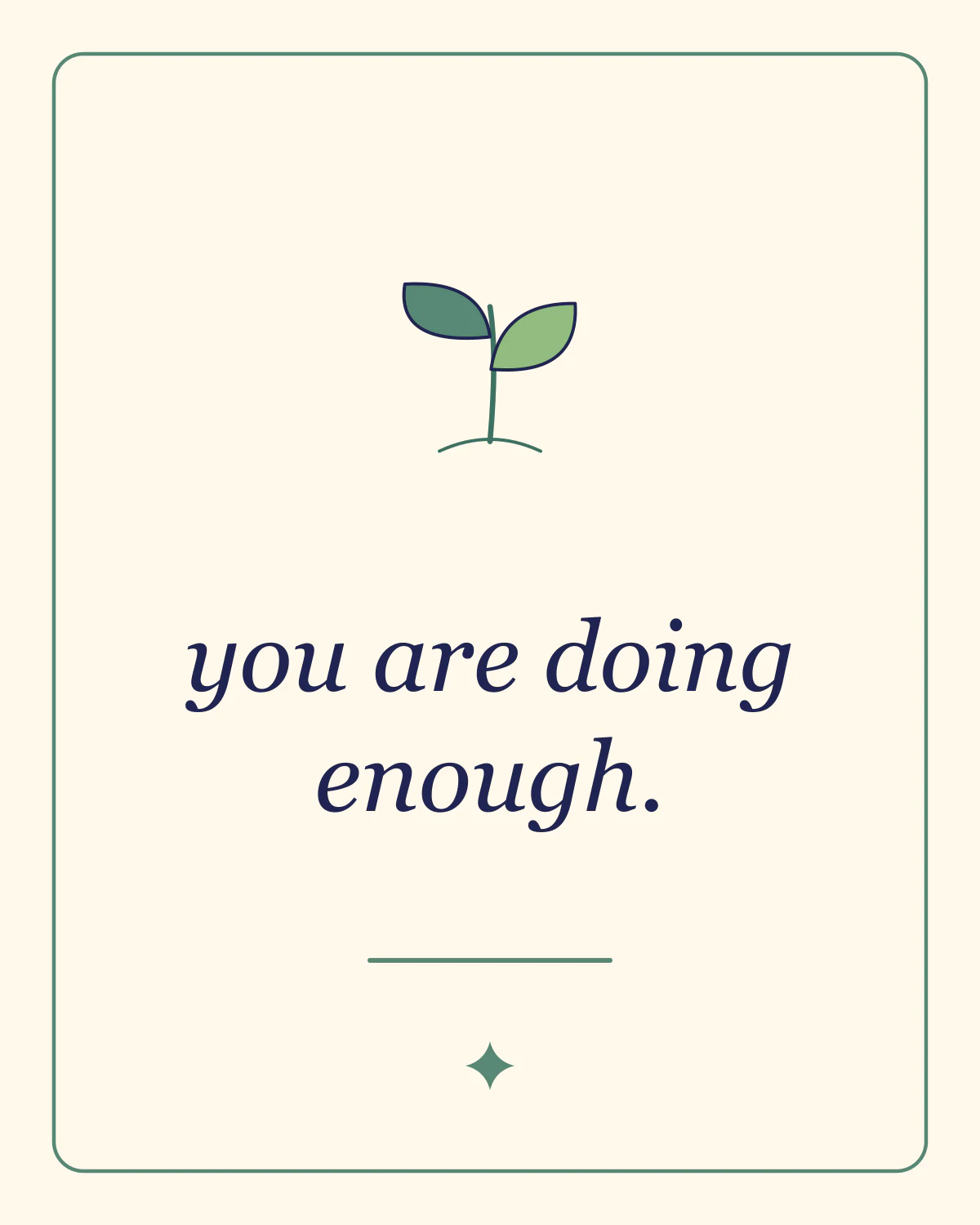 You are doing enough