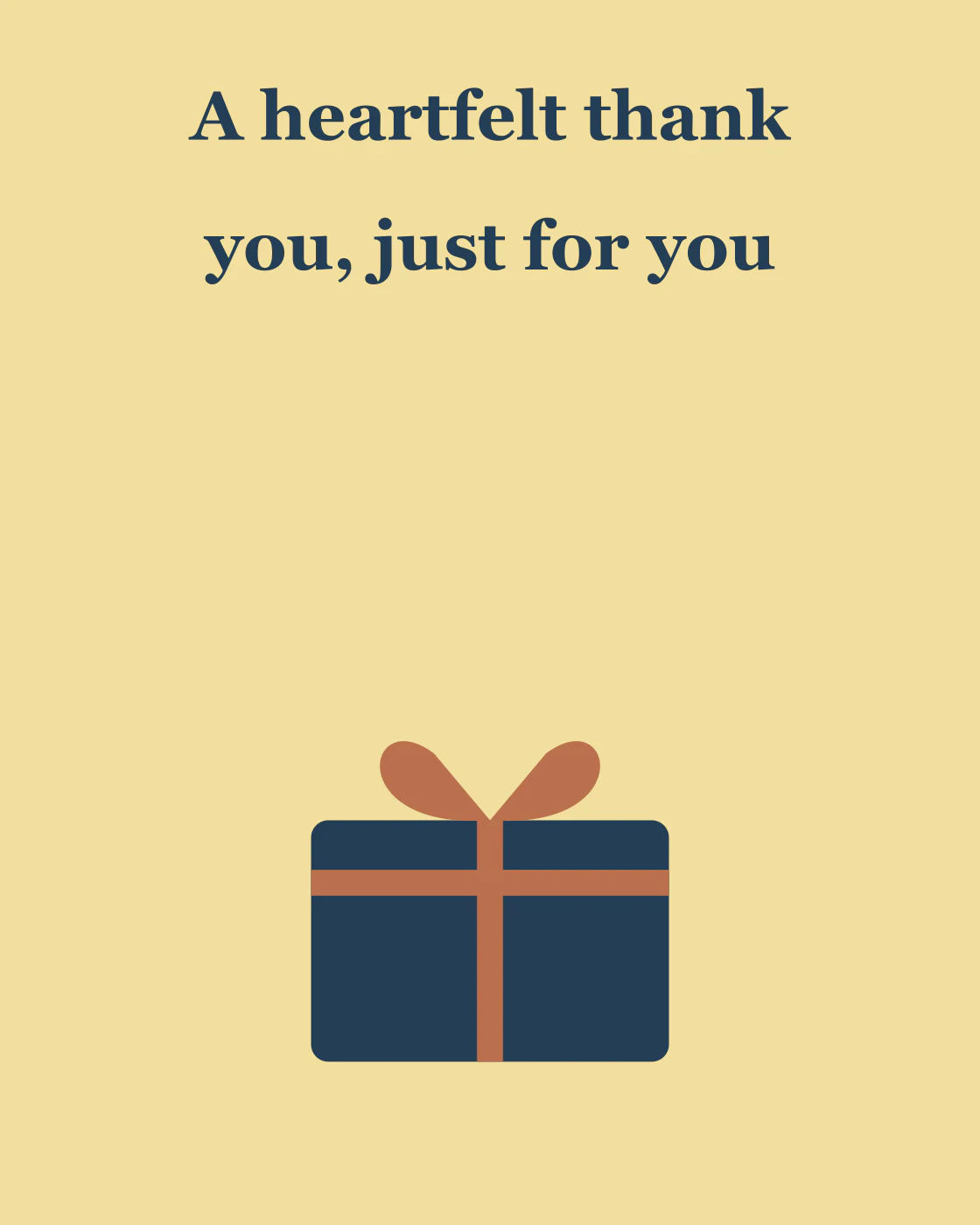 A heartfelt thank you, just for you