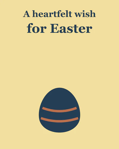 A heartfelt wish for Easter
