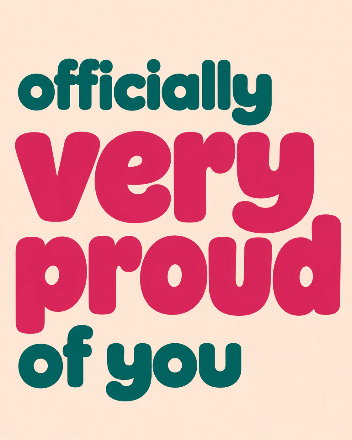 OFFICIALLY VERY PROUD OF YOU