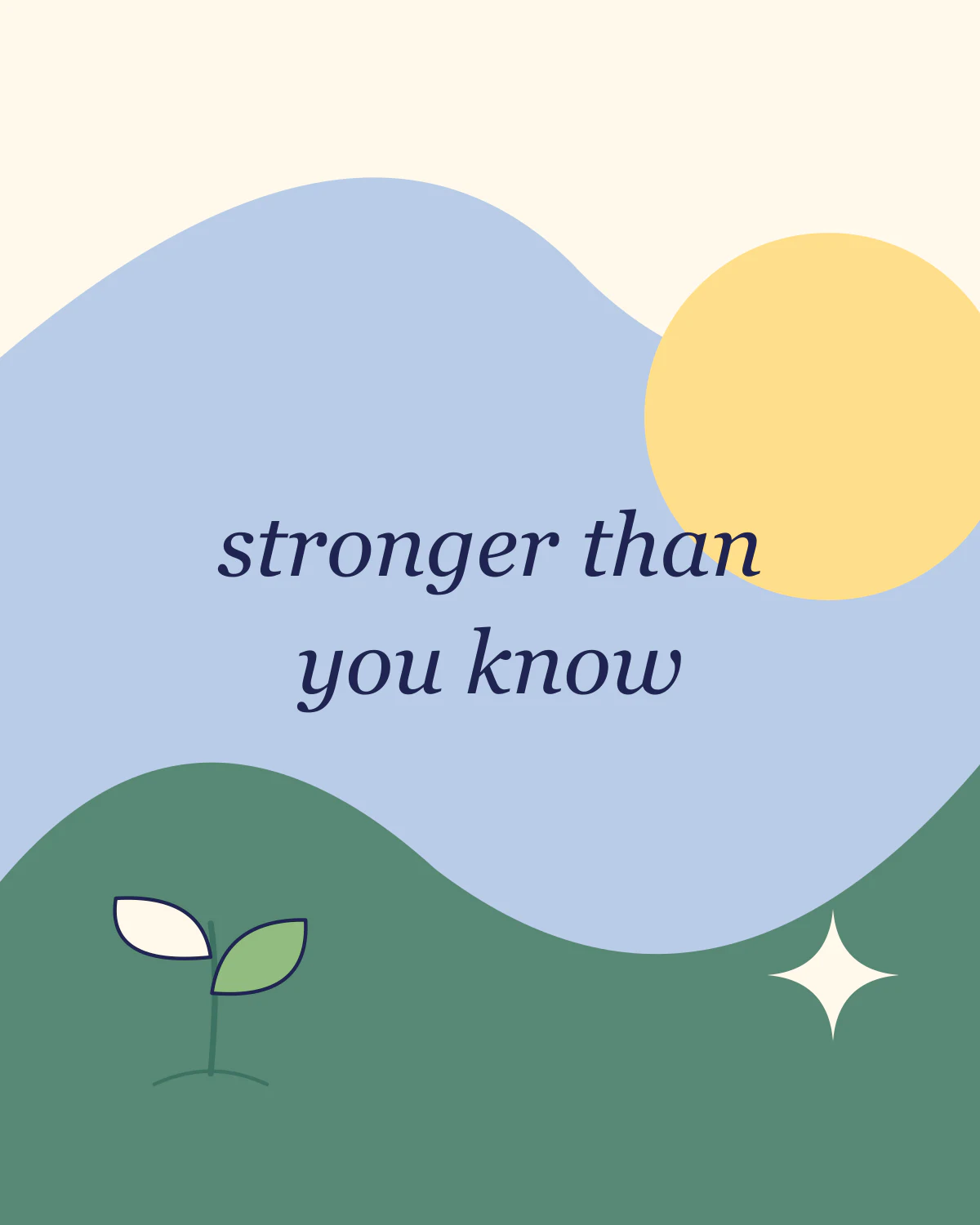 Stronger than you know