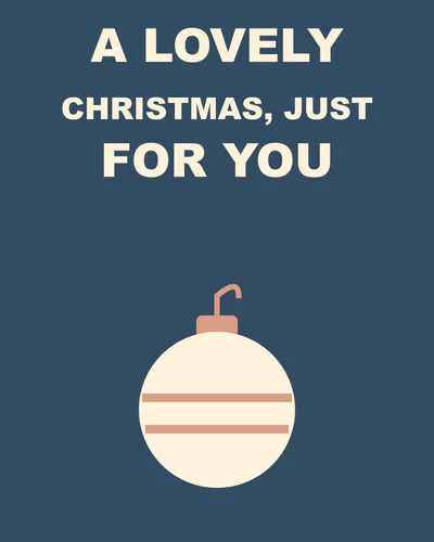 A lovely Christmas, just for you