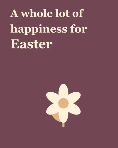 A whole lot of happiness for Easter