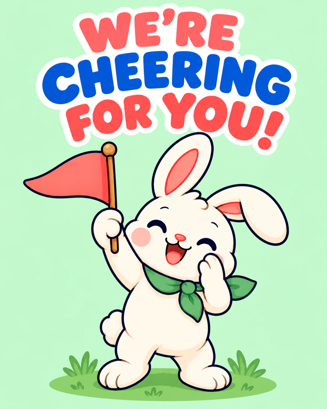 WE'RE CHEERING FOR YOU!