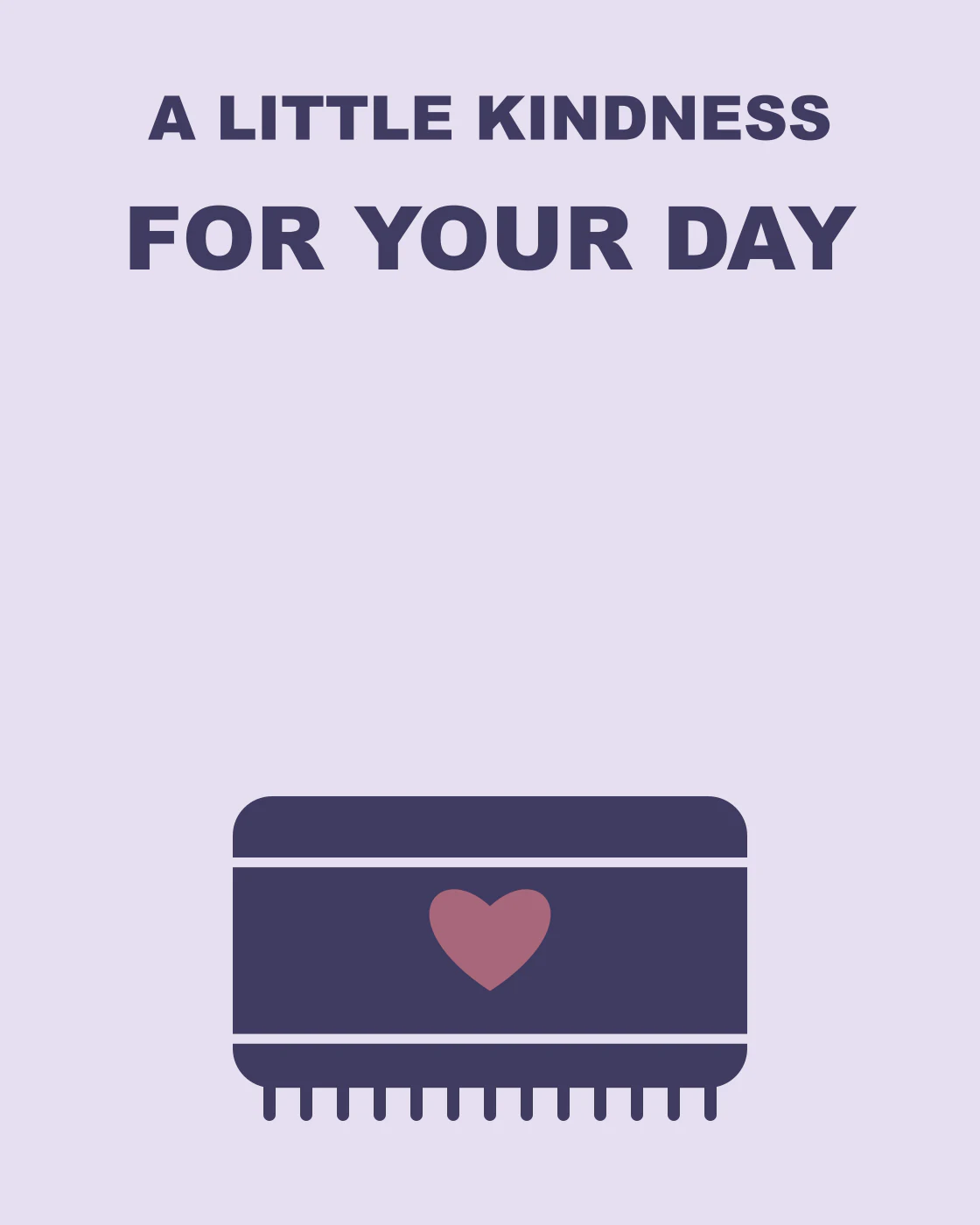 A little kindness for your day