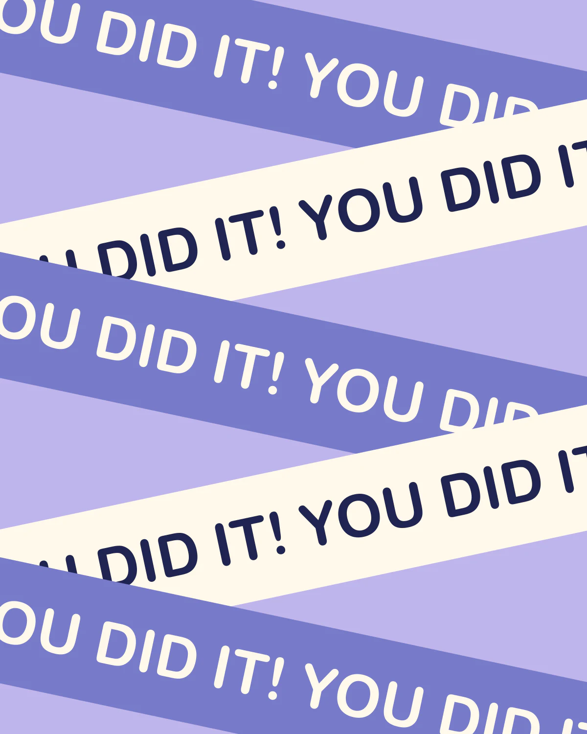 You did it