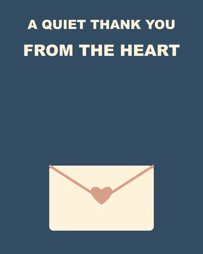 A quiet thank you from the heart