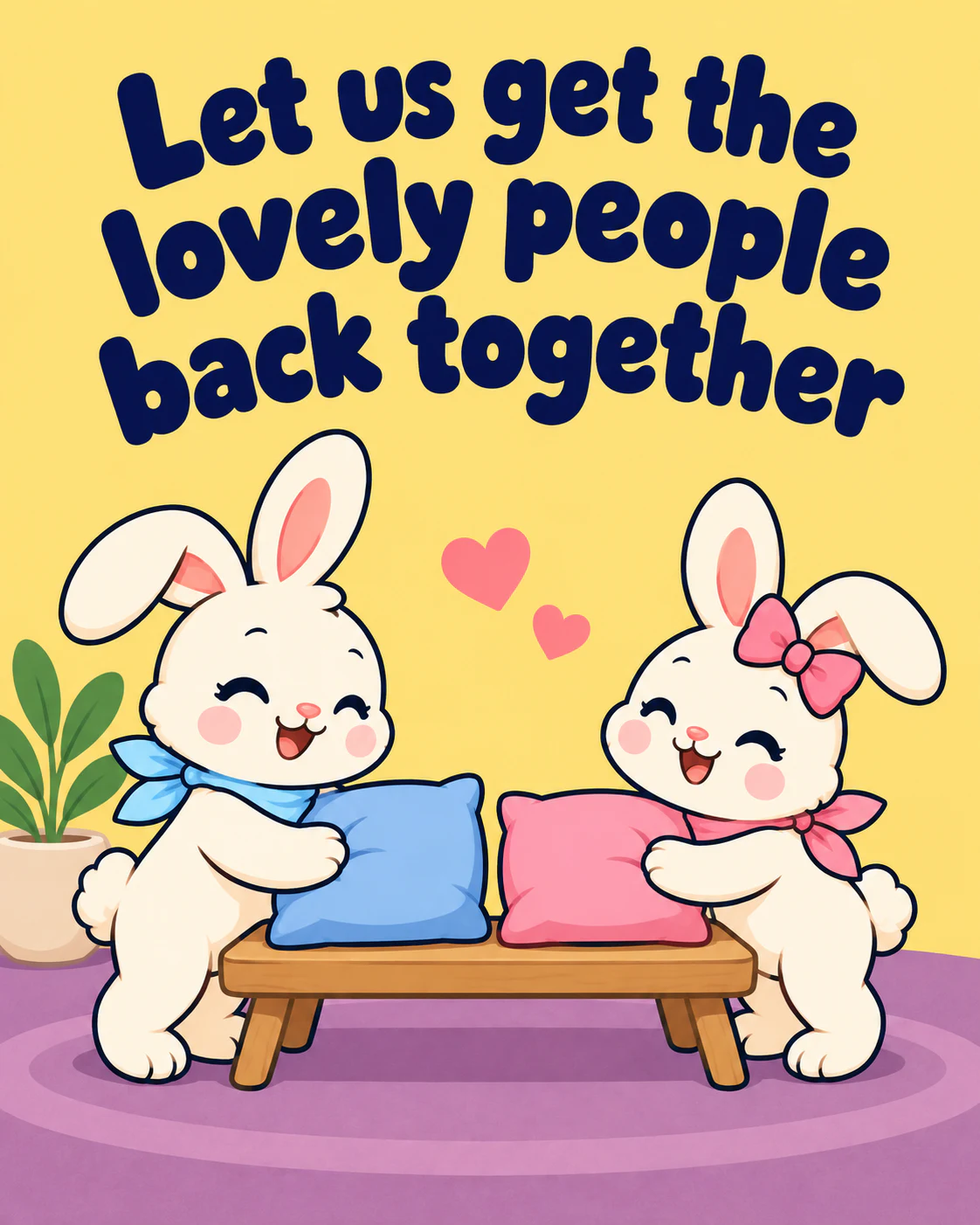 Let us get the lovely people back together