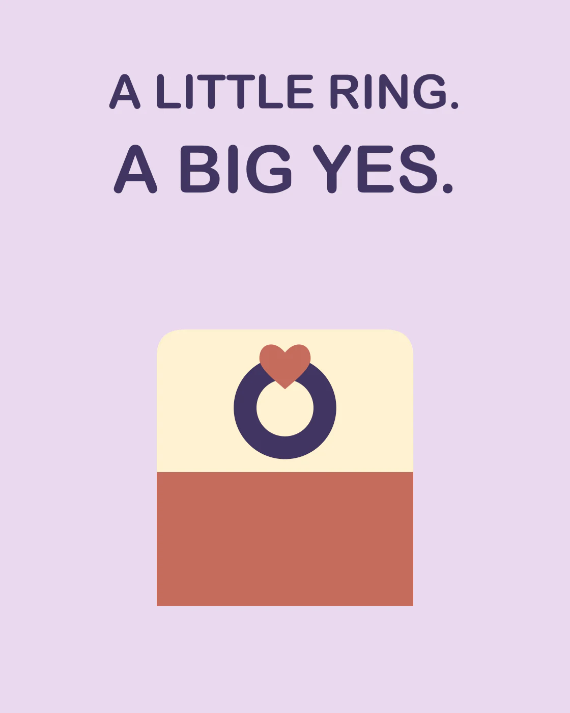 A LITTLE RING. A BIG YES.
