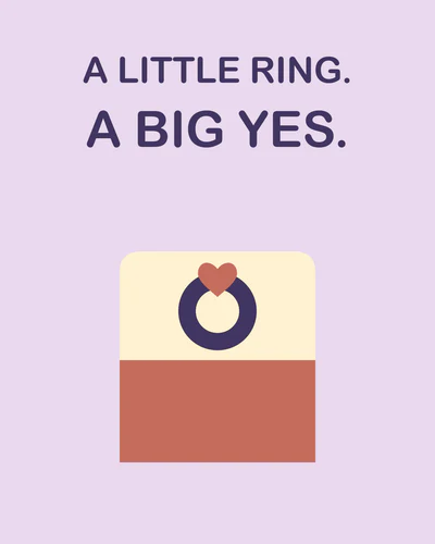 A LITTLE RING. A BIG YES.