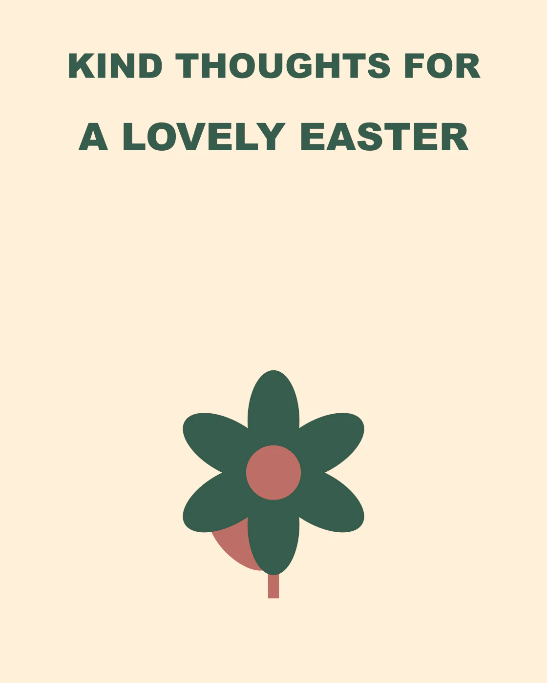 Kind thoughts for a lovely Easter