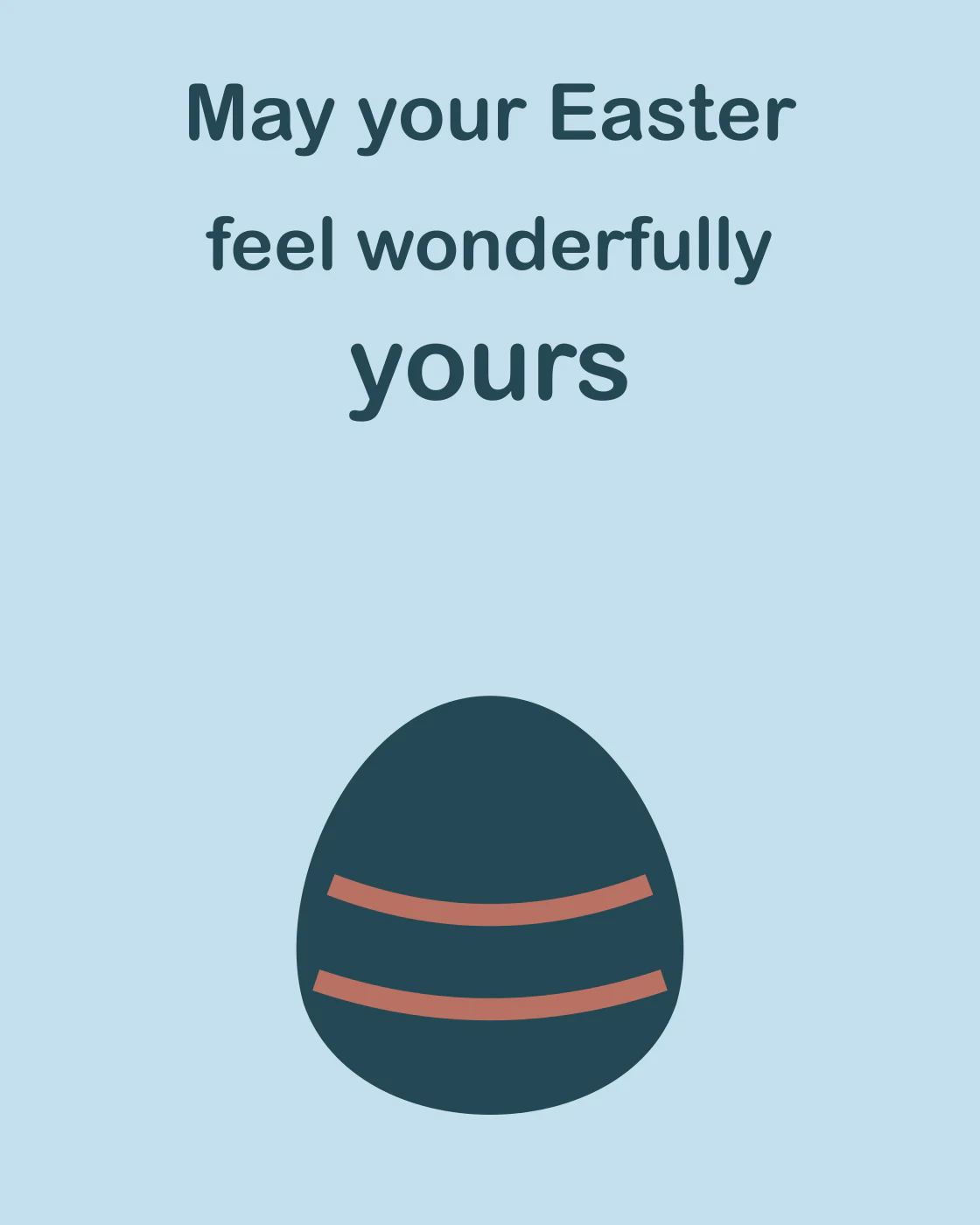 May your Easter feel wonderfully yours