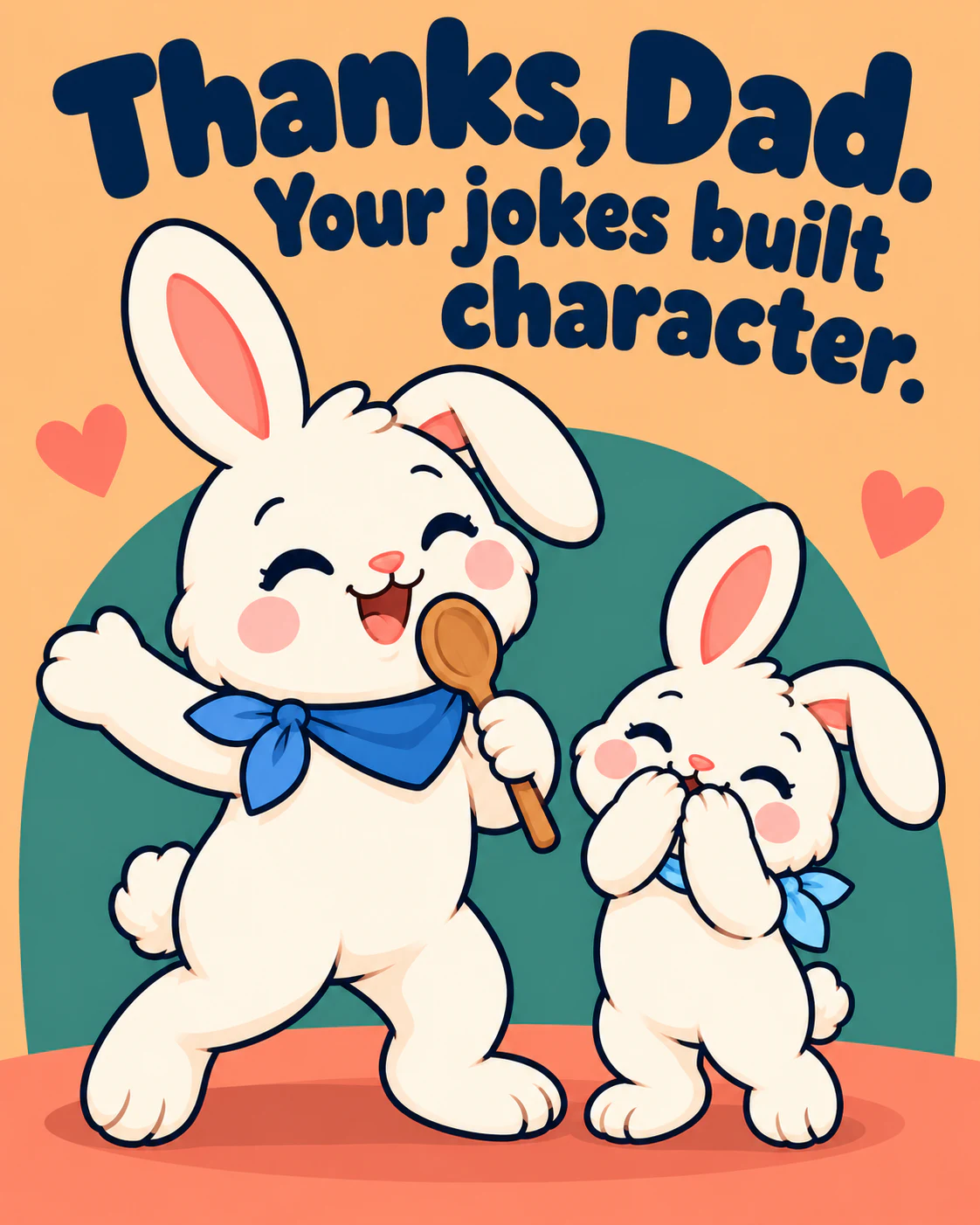 Thanks, Dad. Your jokes built character.