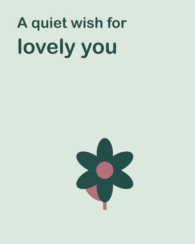 A quiet wish for lovely you