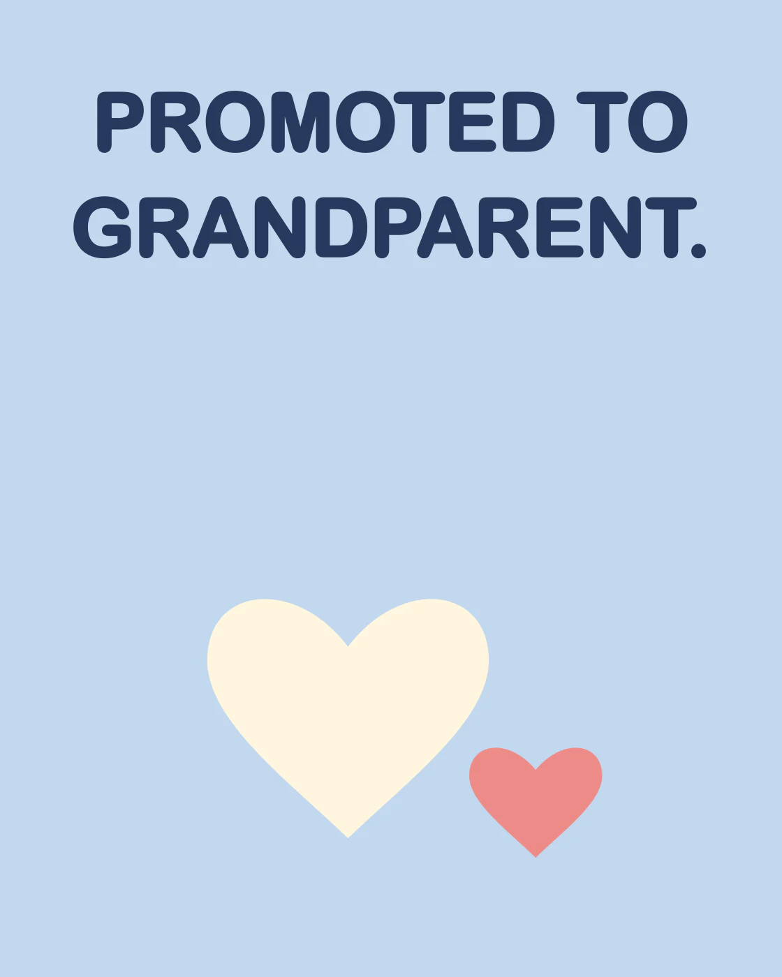 PROMOTED TO GRANDPARENT.