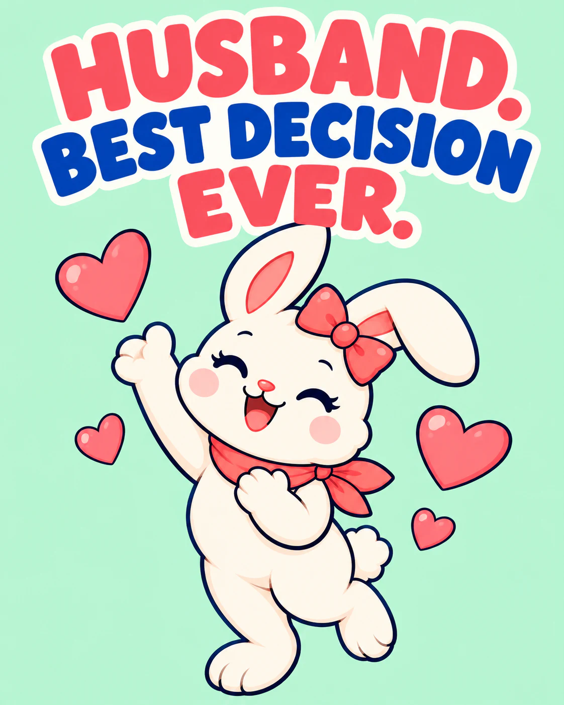HUSBAND. BEST DECISION EVER.