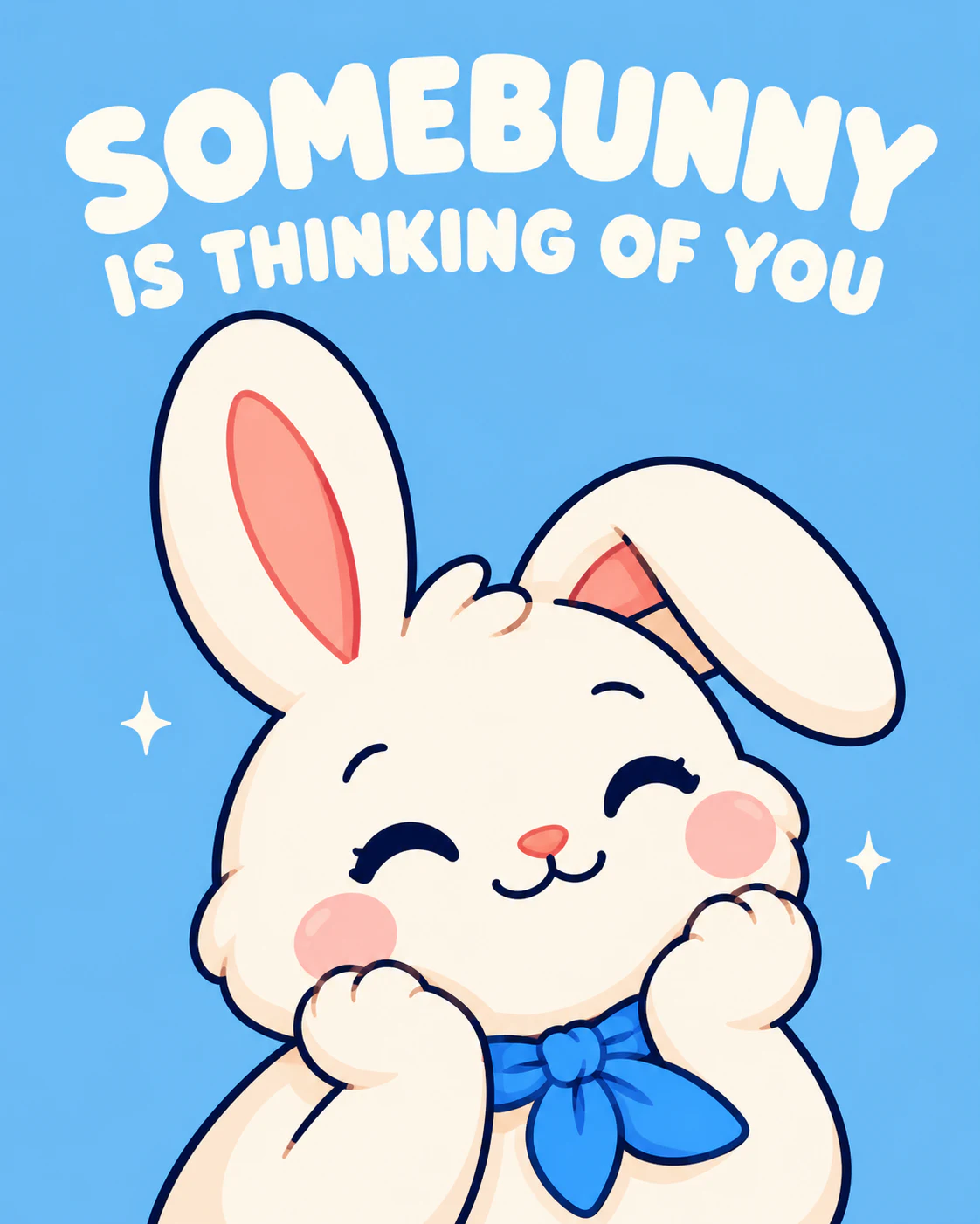 Somebunny is thinking of you