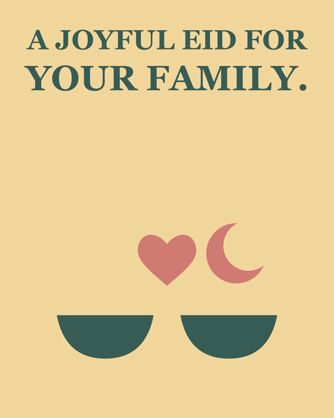 A JOYFUL EID FOR YOUR FAMILY.