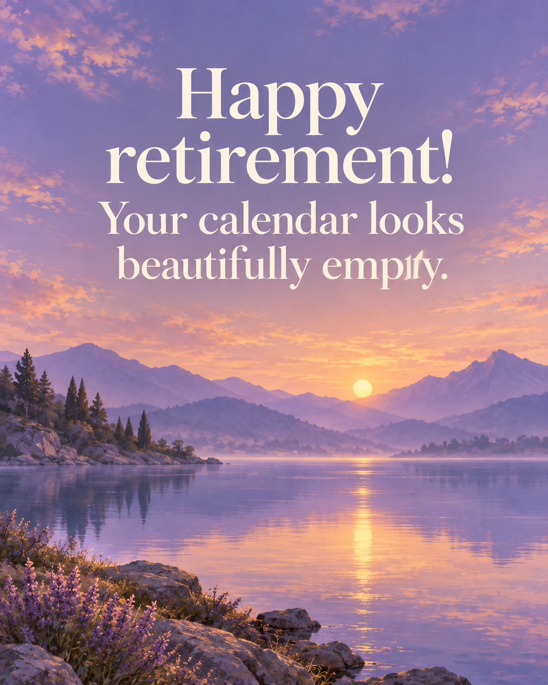 Happy retirement! Your calendar looks beautifully empty.
