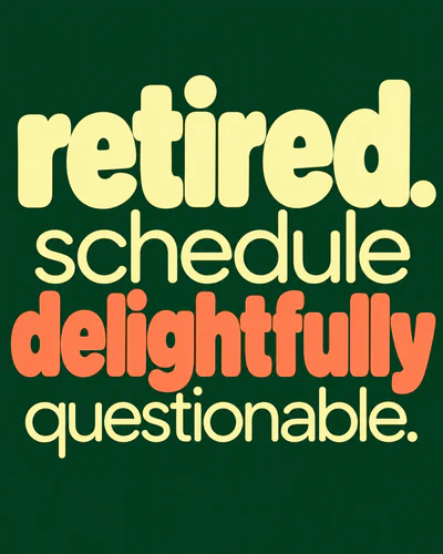 retired. schedule delightfully questionable.
