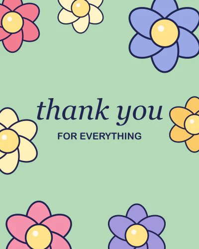Thank you for everything