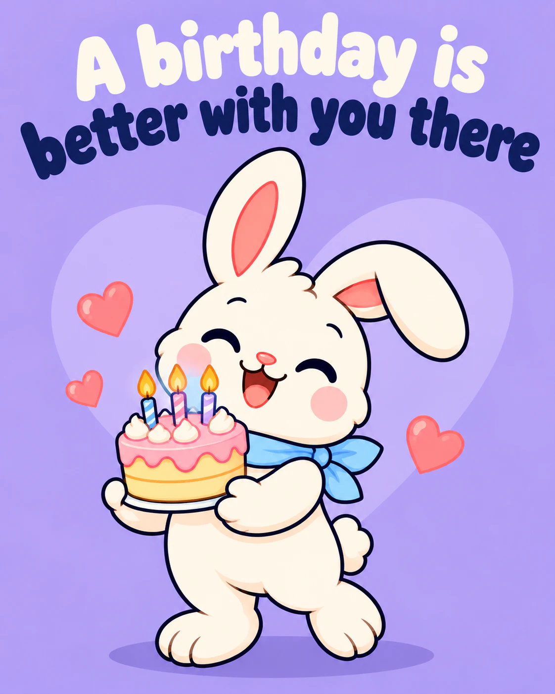 A birthday is better with you there