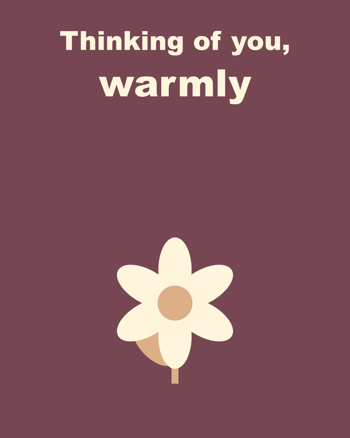 Thinking of you, warmly