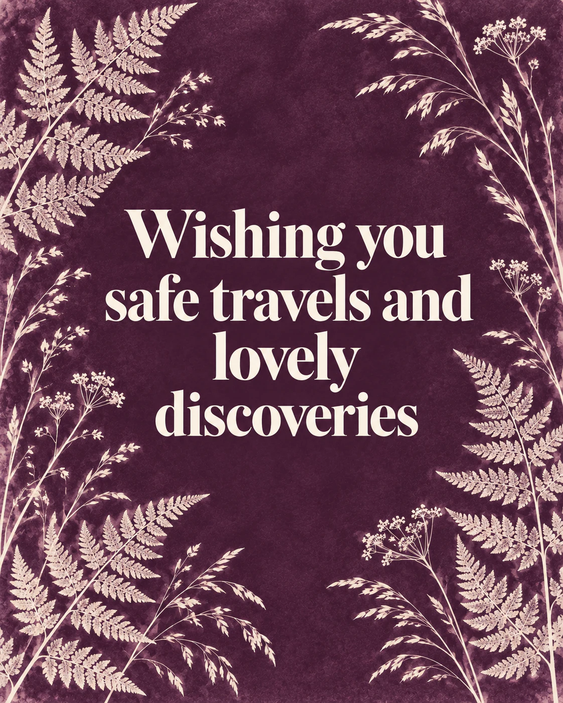 Wishing you safe travels and lovely discoveries