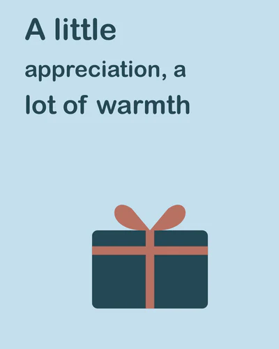A little appreciation, a lot of warmth