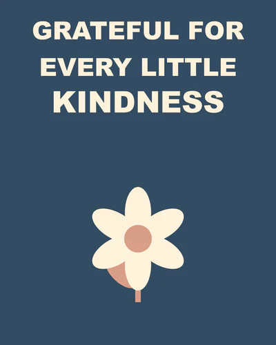 Grateful for every little kindness