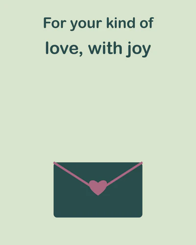 For your kind of love, with joy