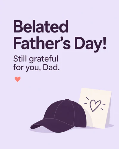 Belated fathers day ecard