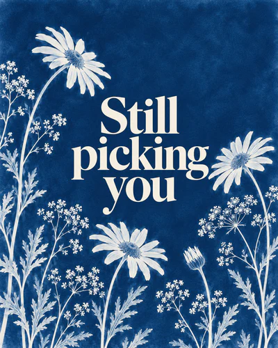 Still picking you