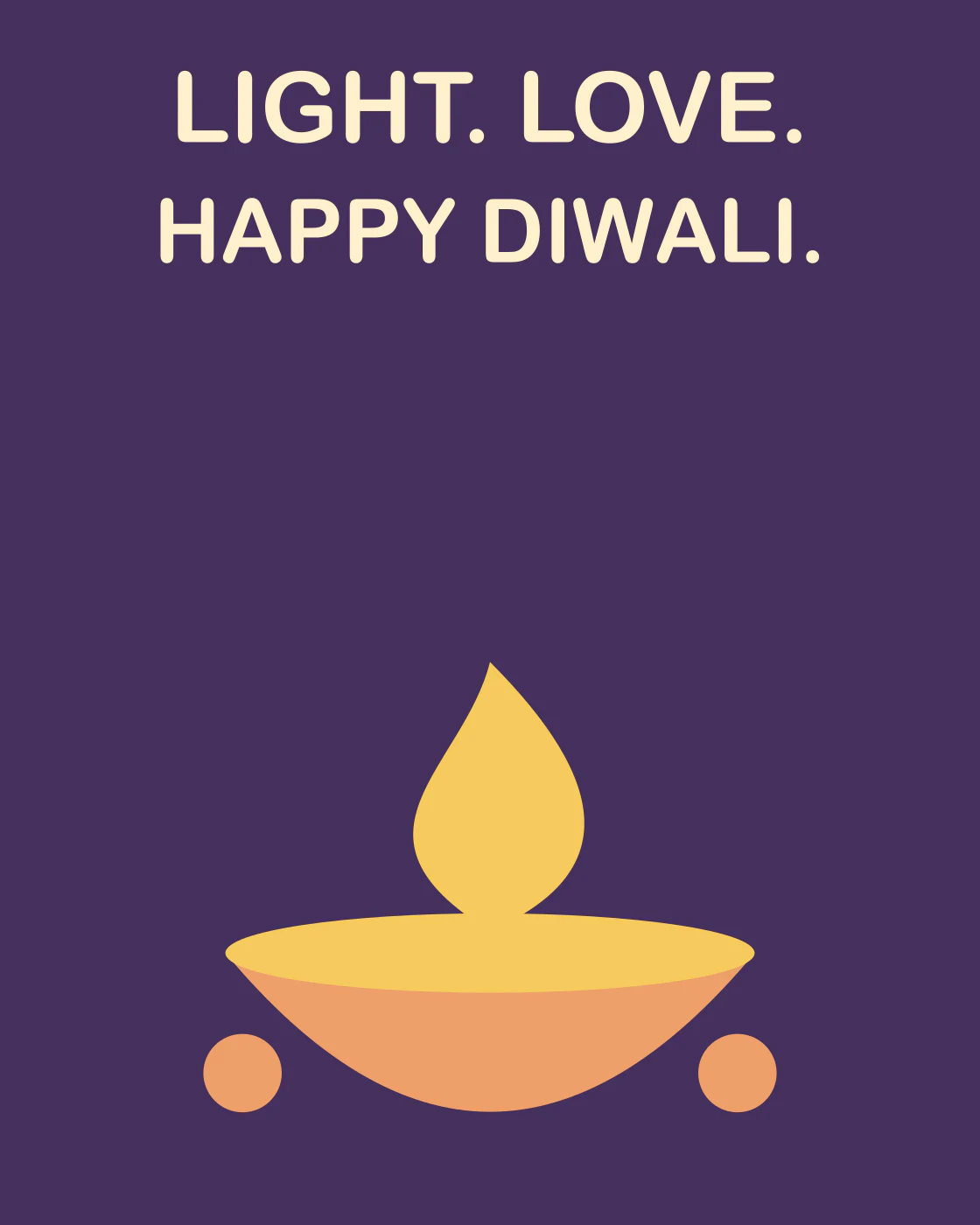 LIGHT. LOVE. HAPPY DIWALI.