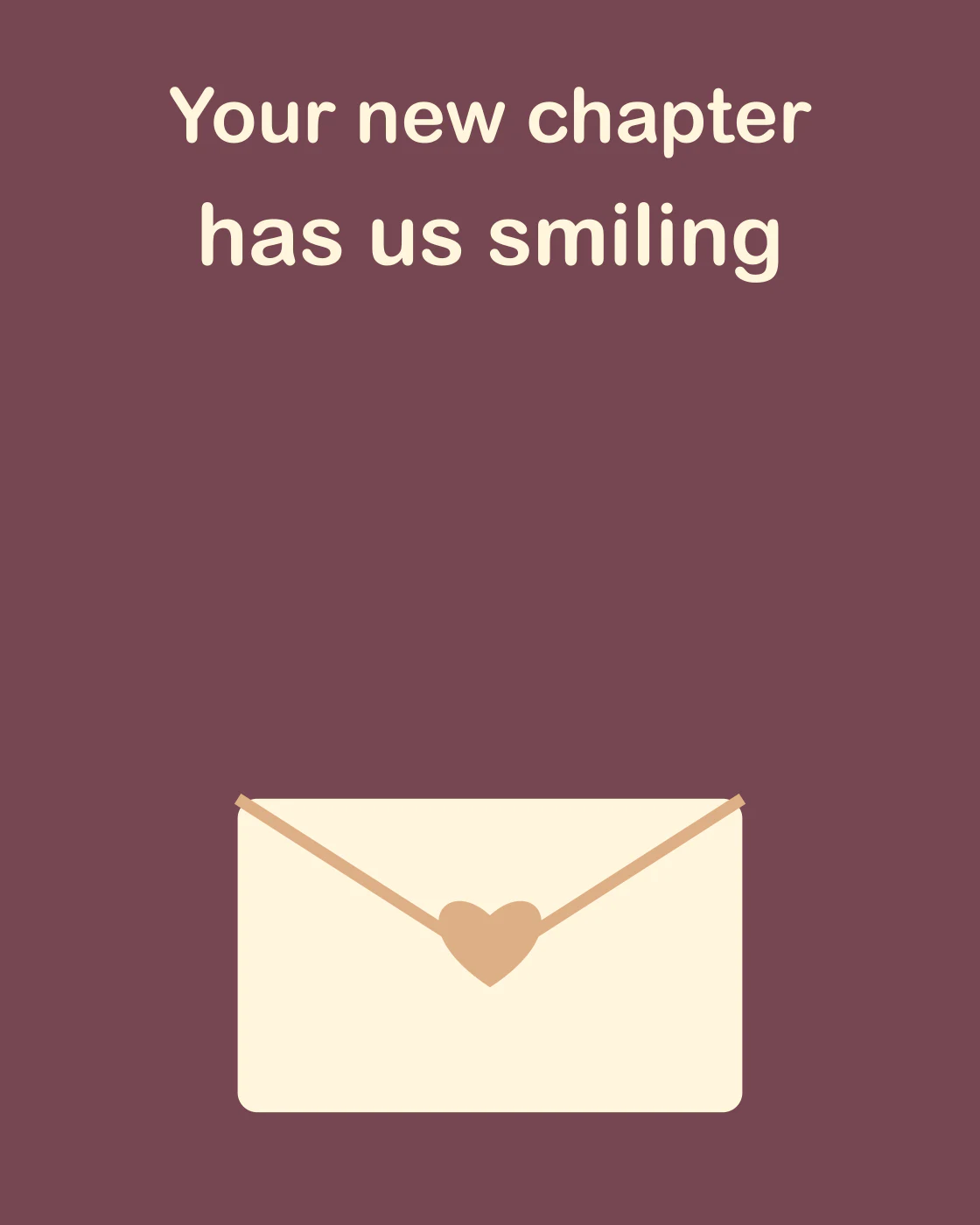 Your new chapter has us smiling
