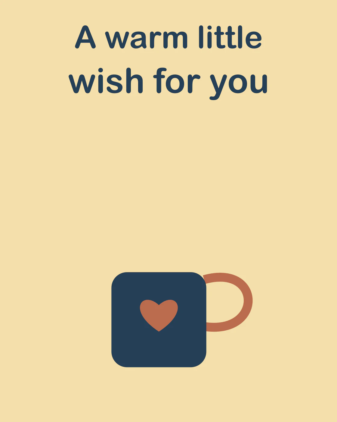 A warm little wish for you
