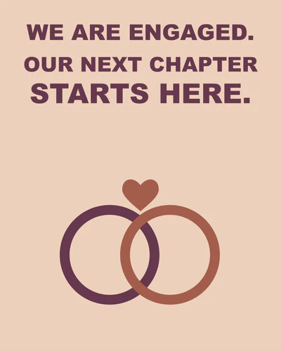 WE ARE ENGAGED. OUR NEXT CHAPTER STARTS HERE.