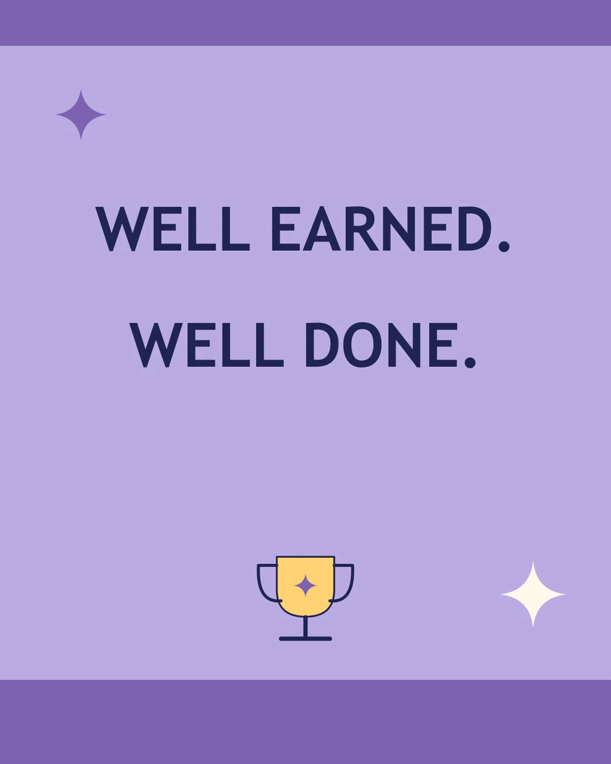 Well earned, well done