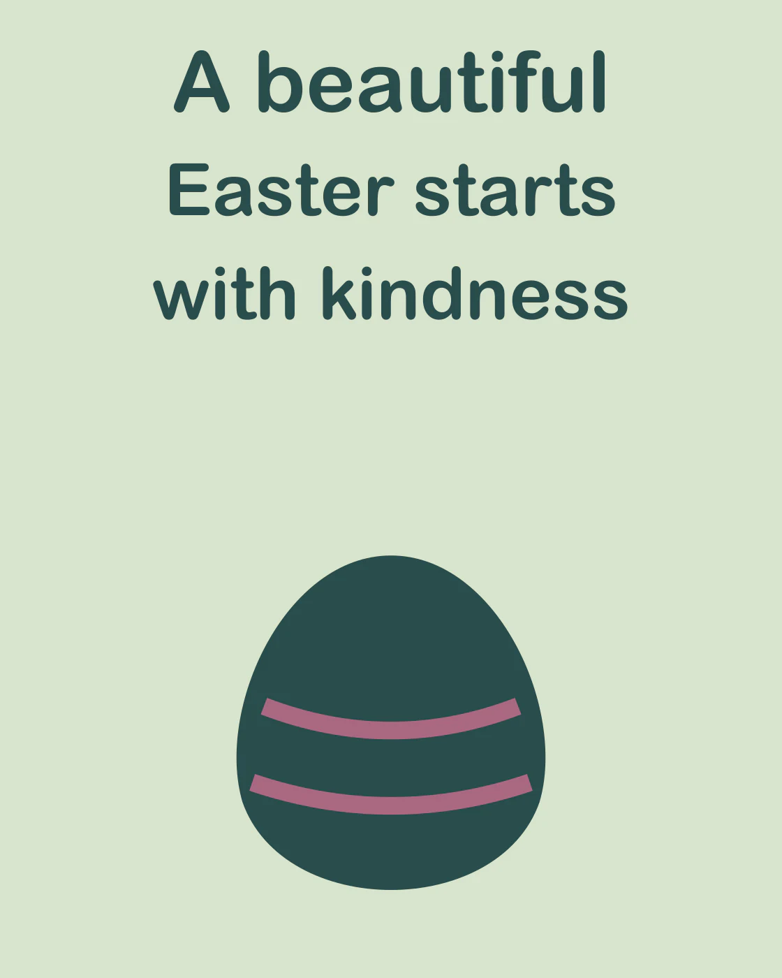 A beautiful Easter starts with kindness