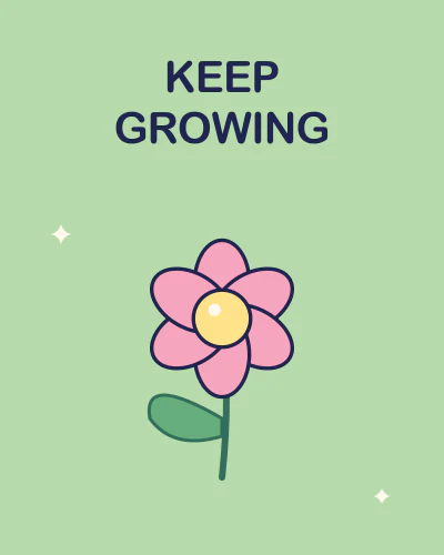 Keep growing