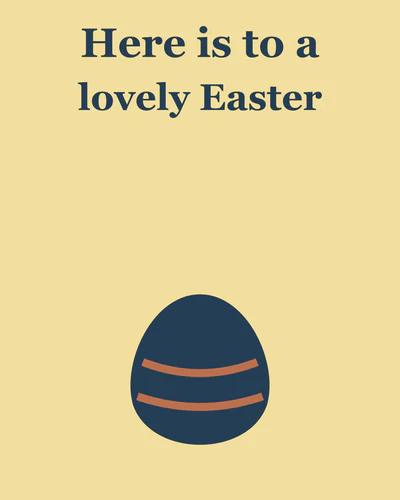 Here is to a lovely Easter