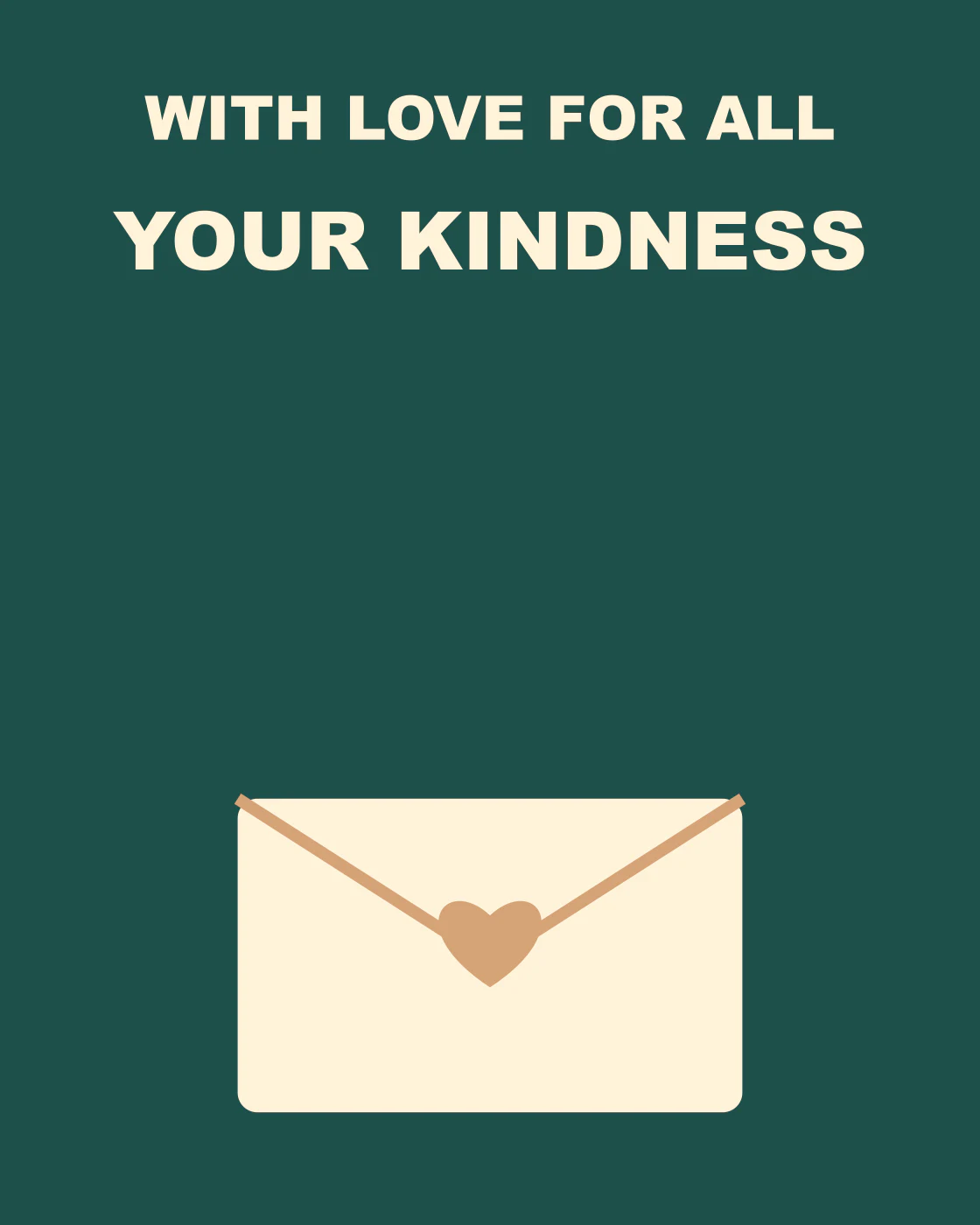 With love for all your kindness