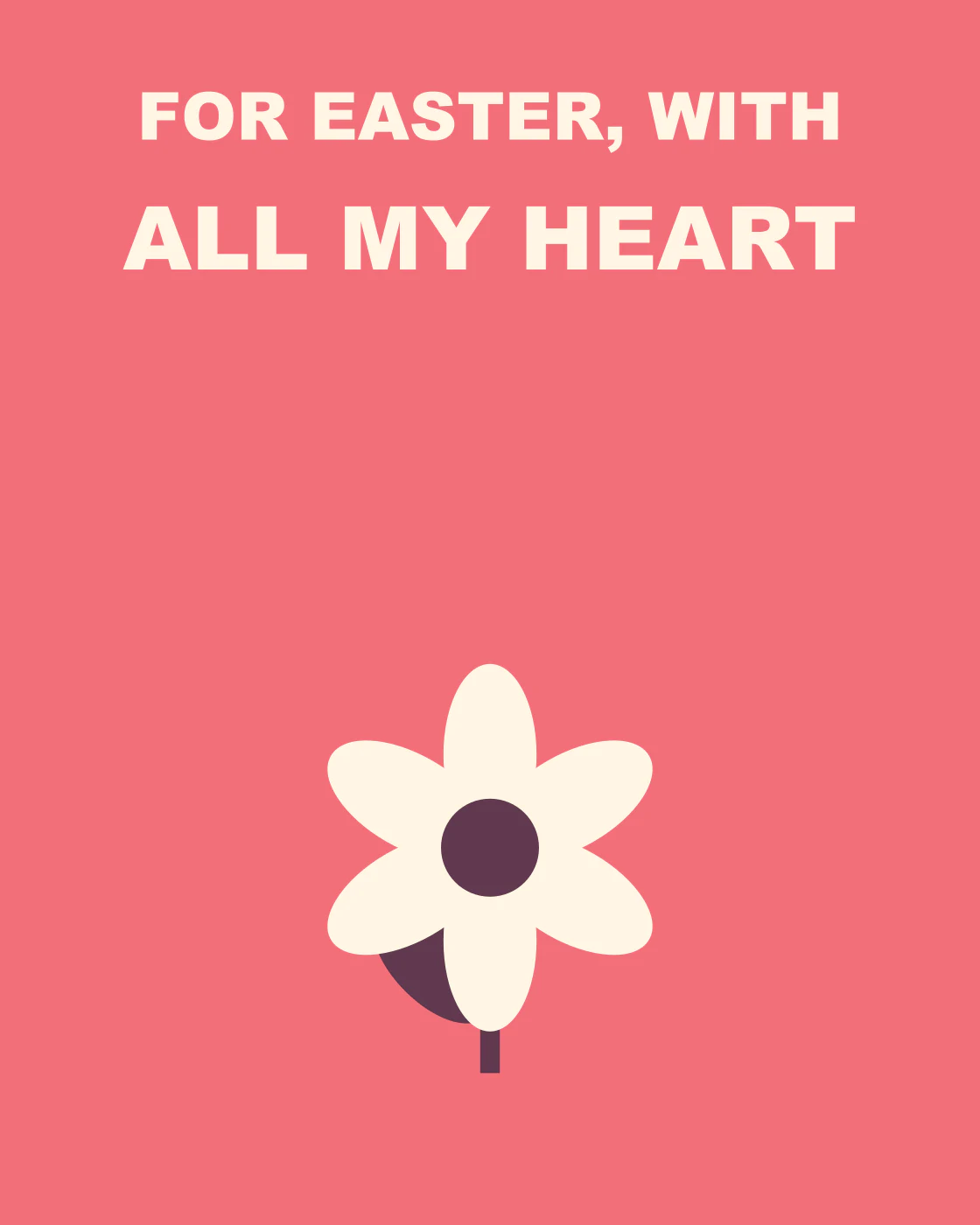 For Easter, with all my heart