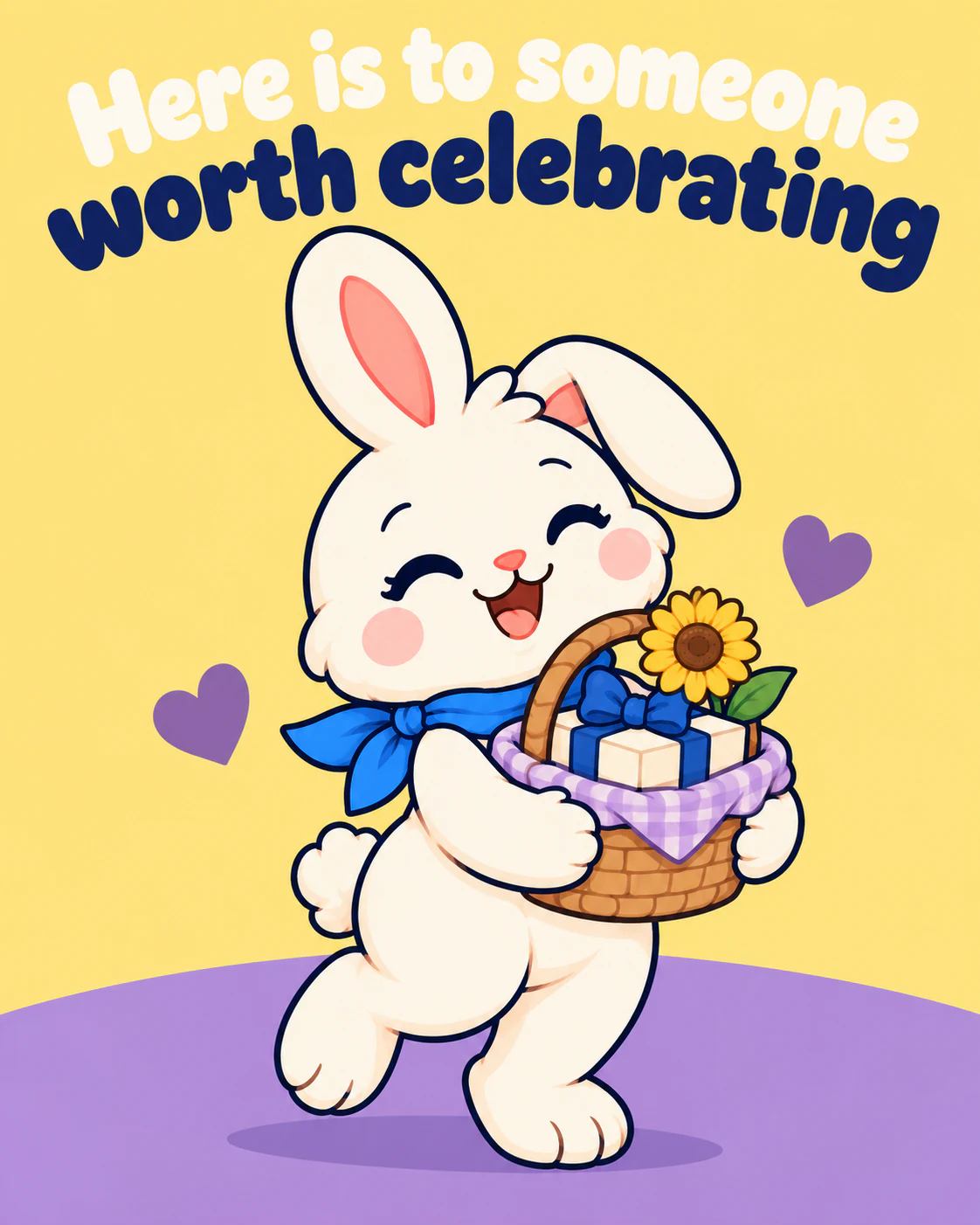 Here is to someone worth celebrating