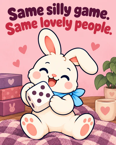 Same silly game. Same lovely people.