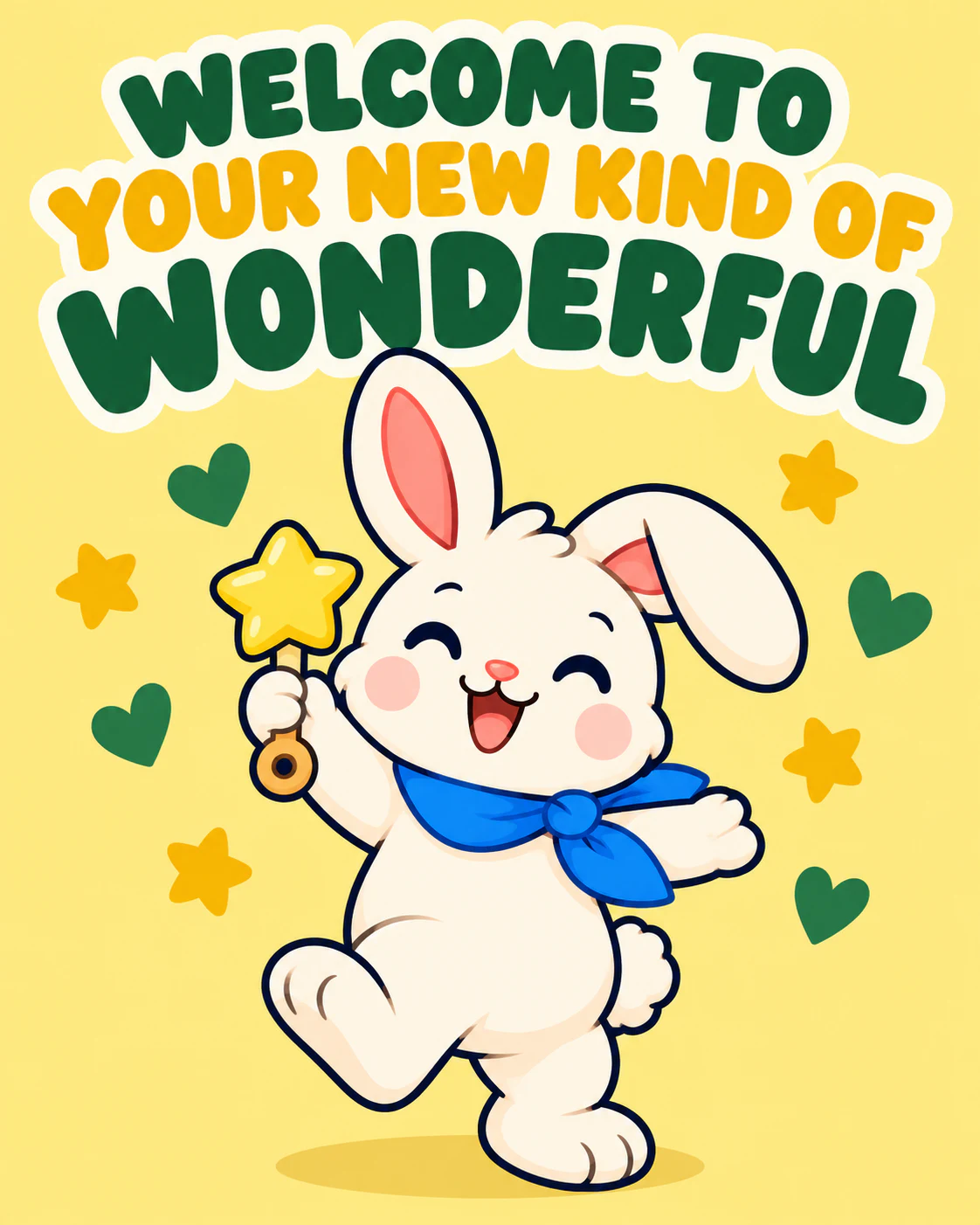 WELCOME TO YOUR NEW KIND OF WONDERFUL