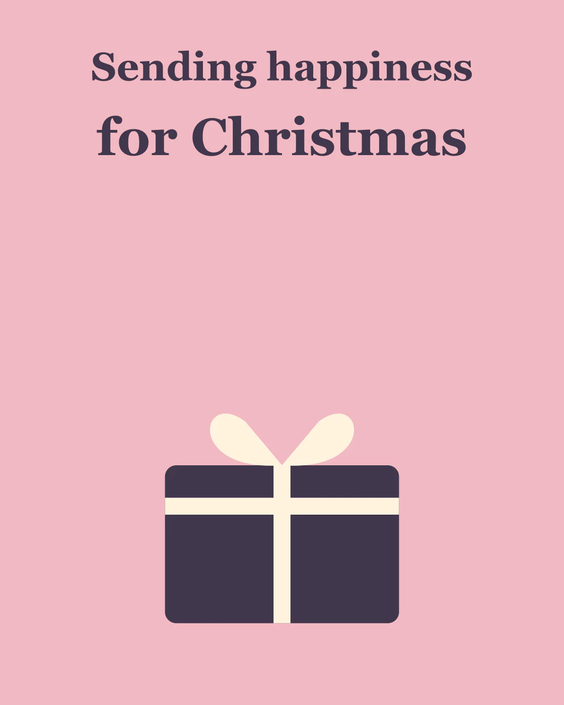 Sending happiness for Christmas